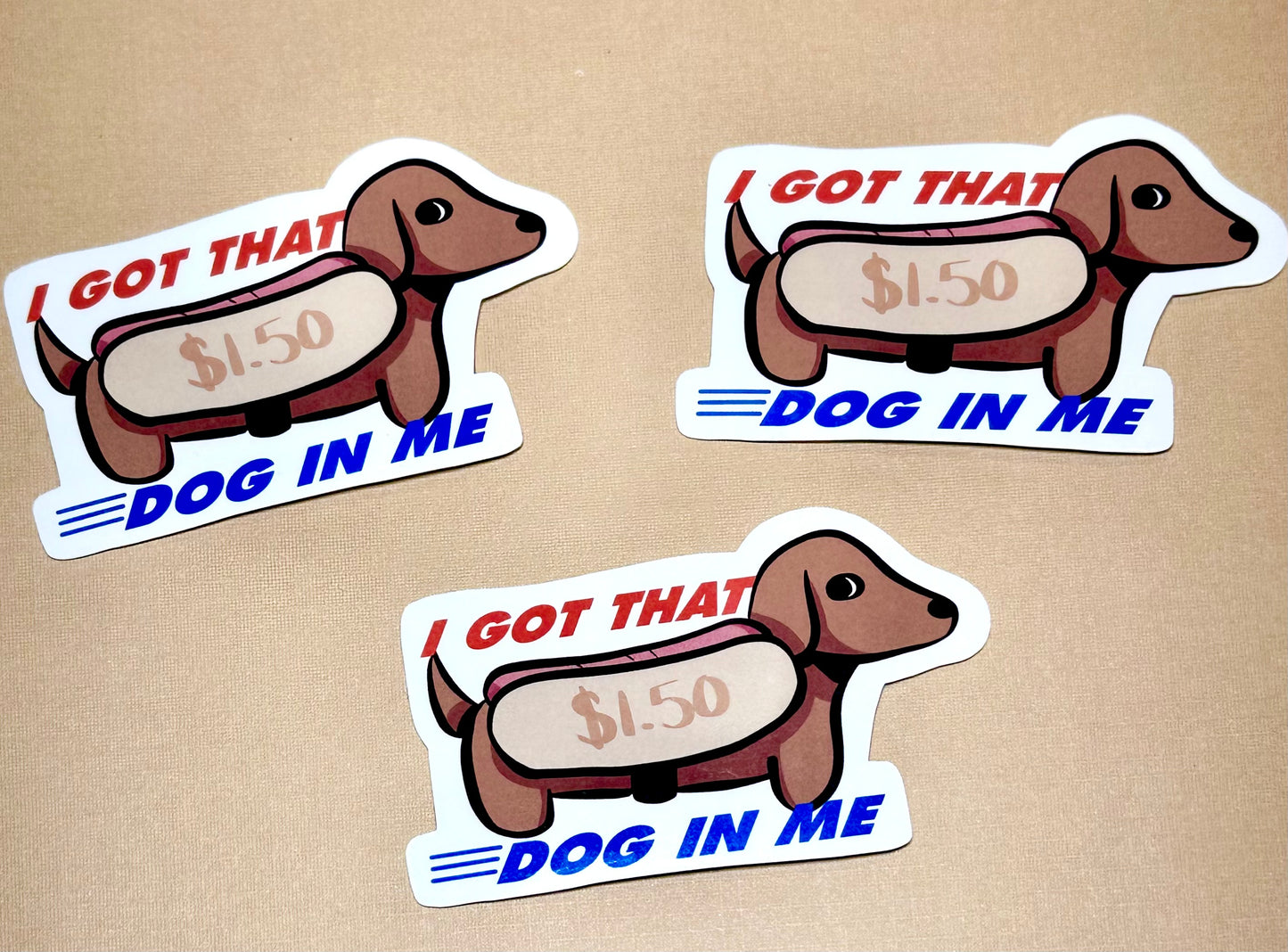 I Got That Dog In Me Sticker