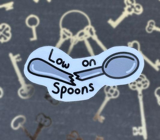 Low on Spoons Sticker